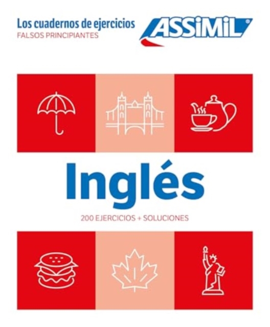 Exercise Book for Beginner English for French Speakers (Cahier Inglés Falsos Principiantes) -