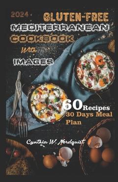 Coperta cărții 'Gluten-Free Mediterranean Cookbook with Images: Everything You Need to Know About Gluten Free Mediterranean Diet and'