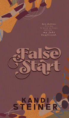 False Start: Special Edition - Kandi Steiner