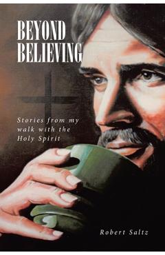 Beyond Believing - Robert Saltz