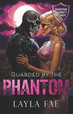 Poza produsului Guarded by the Phantom: Monster Security Agency - Layla Fae