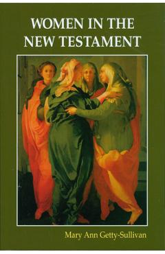 Coperta cărții 'Women in the New Testament - Mary Ann Getty-sullivan'