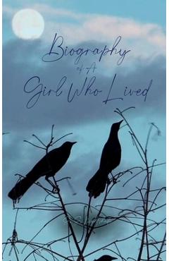 Coperta cărții 'Biography of A Girl Who Lived - S. S. Nightshade'
