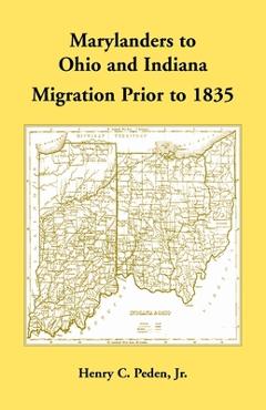 Coperta cărții 'Marylanders to Ohio and Indiana, Migration Prior to 1835 - Henry Peden'