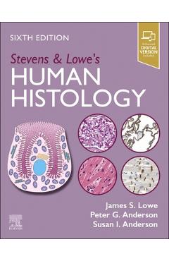 Coperta cărții 'Stevens & Lowe's Human Histology - James S. Lowe'