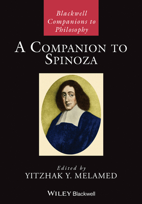 A Companion to Spinoza - Yitzhak Y. Melamed