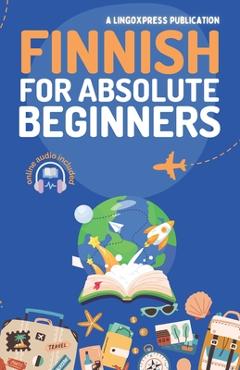 Poza produsului Finnish for Absolute Beginners: Basic Words and Phrases Across 50 Themes with Online Audio Pronunciation Support - 