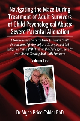 Coperta cărții 'Navigating the Maze During Treatment of Adult Survivors of Child Psychological Abuse: A Comprehensive Resource Guide'