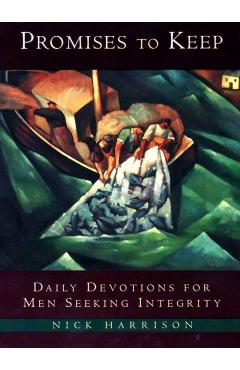 Promises to Keep: Daily Devotions for Men of Integrity - Nick Harrison