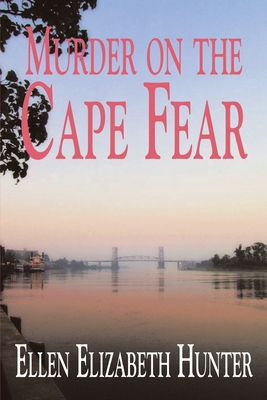Coperta cărții 'Murder on the Cape Fear - Ellen Elizabeth Hunter'
