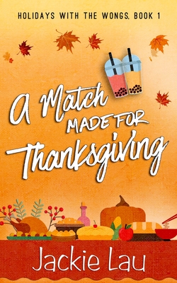 Coperta cărții 'A Match Made for Thanksgiving - Jackie Lau'