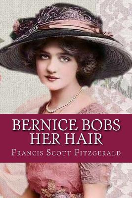 Bernice Bobs Her Hair - Francis Scott Fitzgerald
