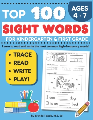 Top 100 Sight Words for Kindergarten and First grade: Sight Word Activity Book: Trace, Read, and Write High Frequency Words, Learn to Read and Write f - Brenda Tejeda M. S. Ed