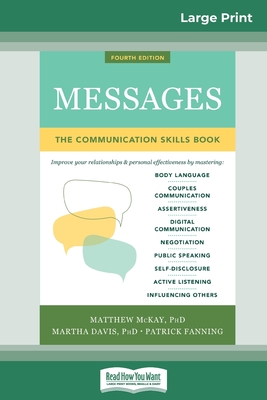 Coperta cărții 'Messages: The Communications Skills Book (16pt Large Print Edition) - Matthew Mckay'