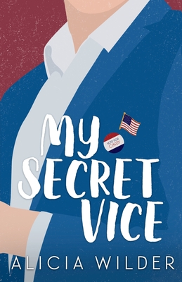 My Secret Vice - Alicia Wilder