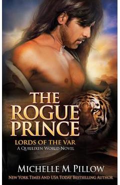 Poza produsului The Rogue Prince: A Qurilixen World Novel - Michelle M. Pillow