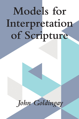 Models for Interpretation of Scripture - John Goldingay