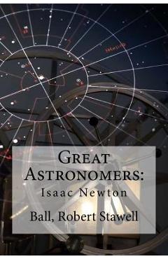Coperta cărții 'Great Astronomers: Isaac Newton -'