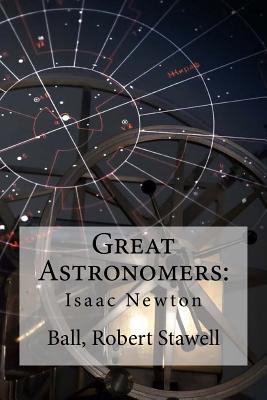 Coperta cărții 'Great Astronomers: Isaac Newton -'