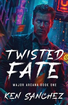 Poza produsului Twisted Fate (Major Arcana Book One): A Gay Enemies to Lovers Urban Fantasy - Ken Sanchez