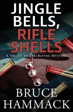 Coperta cărții 'Jingle Bells, Rifle Shells - Bruce Hammack'