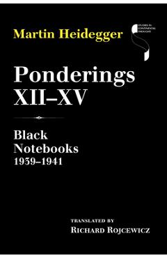 Coperta cărții 'Ponderings XII-XV: Black Notebooks 1939-1941 - Martin Heidegger'