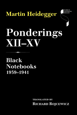 Ponderings XII-XV: Black Notebooks 1939-1941 - Martin Heidegger