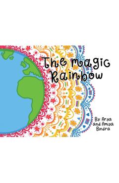 Coperta cărții 'The Magic Rainbow - Amiya Bindra'