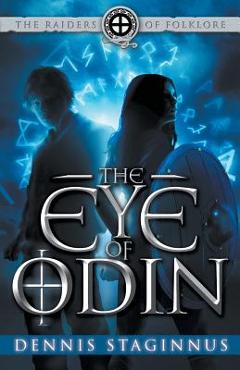 Coperta cărții 'The Eye of Odin - Dennis Staginnus'