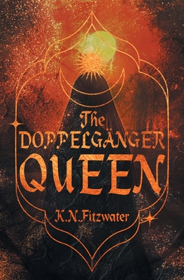Coperta cărții 'The Doppelgänger Queen - K. N. Fitzwater'