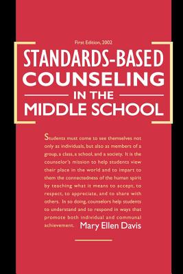 Standards-Based Counseling in the Middle School - Mary Ellen Davis