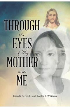 Coperta cărții 'Through the Eyes of My Mother and Me - Rhonda S. Fenske'
