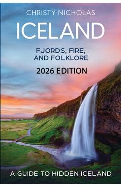 Coperta cărții 'Iceland: A Guide to Hidden Iceland - Christy Nicholas'