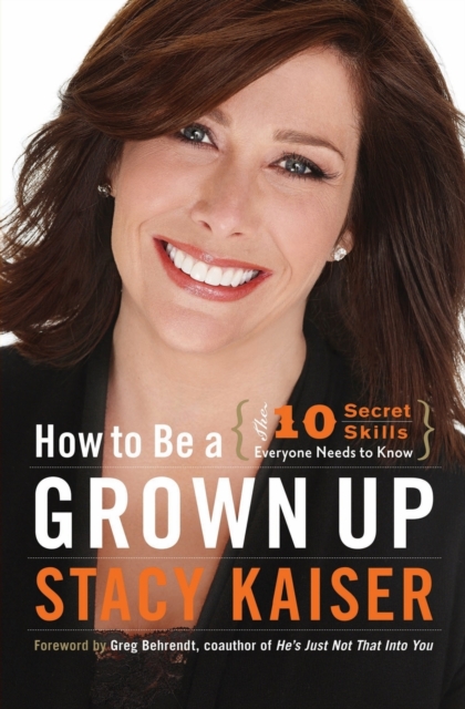 How to Be a Grown Up - Stacy Kaiser