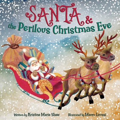 Santa and the Perilous Christmas Eve - Kristine M. Shaw