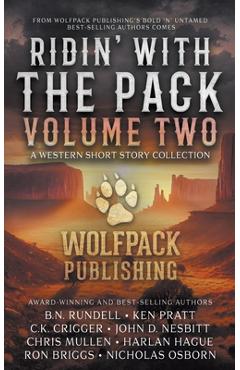 Poza produsului Ridin' with the Pack Volume Two: A Western Short Story Collection - B. N. Rundell