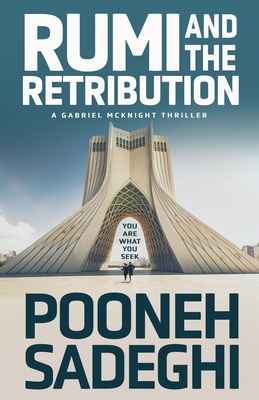 Rumi and the Retribution - Pooneh Sadeghi