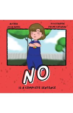 Coperta cărții 'No Is a Complete Sentence - Julia Hayes'