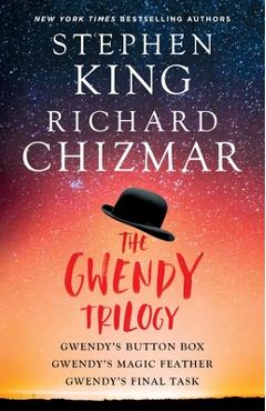 Poza produsului The Gwendy Trilogy (Bind-Up): Gwendy's Button Box, Gwendy's Magic Feather, Gwendy's Final Task - Stephen King