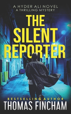 The Silent Reporter: A Police Procedural Mystery Series of Crime and Suspense - Thomas Fincham