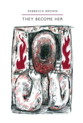 They Become Her - Rebbecca Brown