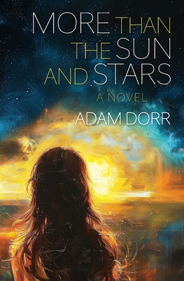 Coperta cărții 'More than the Sun and Stars - Adam Dorr'