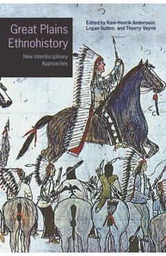 Coperta cărții 'Great Plains Ethnohistory: New Interdisciplinary Approaches - Rani-henrik Andersson'