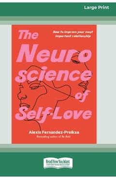 Coperta cărții 'The Neuroscience of Self-Love: Raised [LP 16 Pt Edition] - Alexis Fernandez- Preiksa'