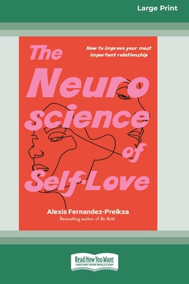 The Neuroscience of Self-Love: Raised [LP 16 Pt Edition] - Alexis Fernandez- Preiksa