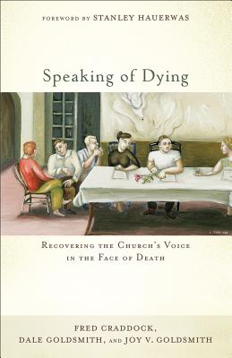 Speaking of Dying - Fred Craddock