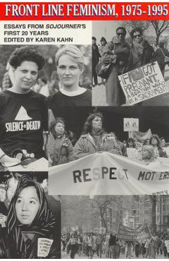 Poza produsului Front Line Feminism, 1975-1995: Essays from Sojourner's First 20 Years - Karen Kahn