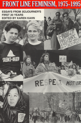 Front Line Feminism, 1975-1995: Essays from Sojourner's First 20 Years - Karen Kahn