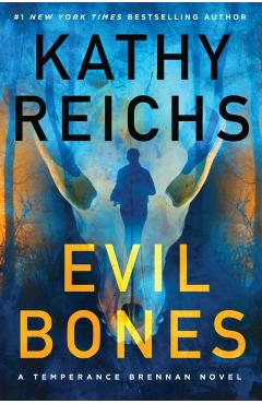 Evil Bones - Kathy Reichs