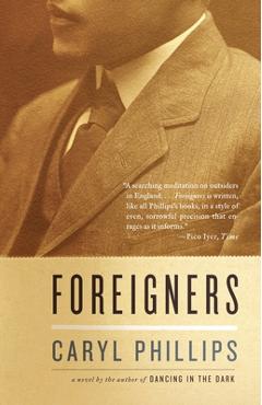 Poza produsului Foreigners - Caryl Phillips